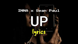 INNA x Sean Paul - Up (Lyrics Video)