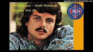 Scott McKenzie - San Francisco 🌼 432 Hz