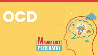 Obsessive-Compulsive Disorder (OCD) Mnemonics (Memorable Psychiatry Lecture)