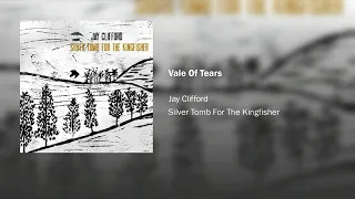 Vale Of Tears - Jay Clifford