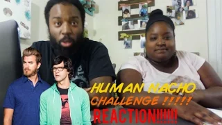 HUMAN NACHO CHALLENGE REACTION !!!!!!