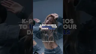 K-POP CHOREOS TO IMPROVE YOUR DANCE SKILLS