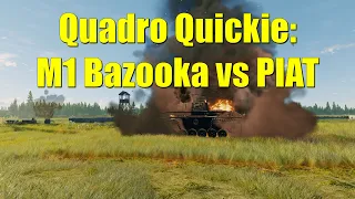 Quadro Quickie: PIAT vs M1 Bazooka