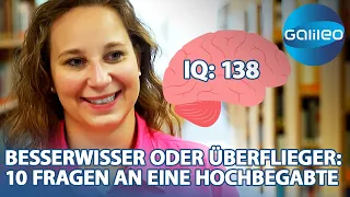 "Bist du eine Besserwisserin?"10 Fragen an eine Hochbegabte | Galileo | ProSieben