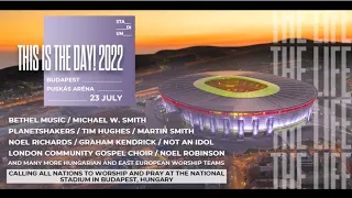 This Is The Day! Sat 23 July 2022 - Budapest