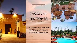 Top 15 Unforgettable All-Inclusive Resorts in Morocco | air way to go