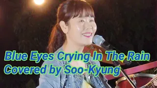 Blue Eyes Crying in the Rain _ Olivia Newton John [Covered by Soo-Kyung]