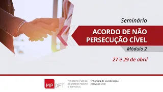 Seminário Acordo de Não Persecução Cível - Módulo 2