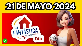 LA FANTASTICA DIA hoy MARTES 21 DE MAYO  2024 ✅✅