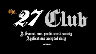 The 27 Club - A Secret, Non-Profit Society