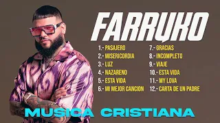 FARRUKO - MUSICA CRISTIANA MIX 2023 TODOS SUS TEMAS CRISTIANOS