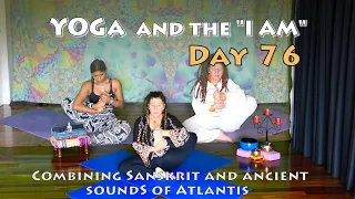 Day 76 Yoga - FY - I Am the Flux in all Emotions