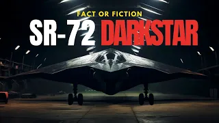 The SR-72 Darkstar: Fact or Fiction?