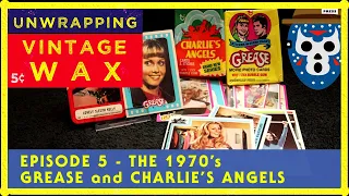 UNWRAPPING VINTAGE WAX Episode 5 - GREASE and CHARLIE'S ANGELS Topps Packs of 1970's TV & Movie Hits