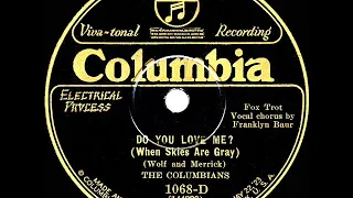 1927 Columbians - Do You Love Me? (When Skies Are Gray) (Franklyn Baur, vocal)