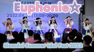 Euphonie☆ - Full Stage [2022.04.23 Siamdol Summer Idol Fest 2022] 4K