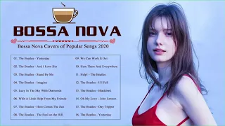 Bossa Nova Covers - Best Songs Of The Beatles - Bossa Nova Relaxing, Cafe, Work & Study