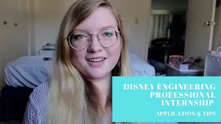 Application Process & Tips (ACCEPTED!) || Disney Engineering Internship