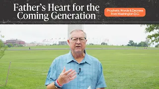 Father's Heart for the Coming Generation | Tim Sheets