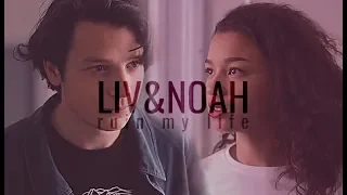 liv & noah | ruin my life [+2x05]