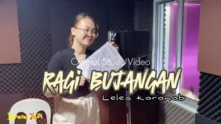 Ragi Bujangan - Leles Koronob | Official Music Video