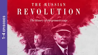 The Russian Revolution. Episodes 1-4. Docudrama. English Subtitles. StarMediaEN