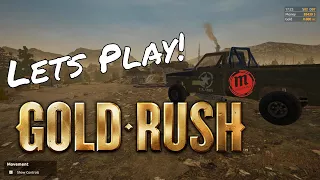 80 Ounces and One Step Closer! | GOLD RUSH the Game. Let's Play. #1