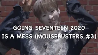 going seventeen 2020 is a mess (Mousebusters #3)