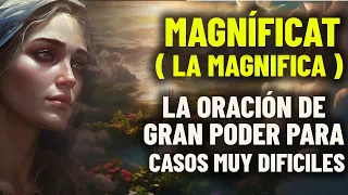 La Magnifica Magníficat oración de gran poder para casos muy dificiles