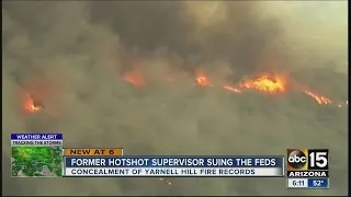 A former hotshot supervisor files lawsuit over Yarnell Hill Fire