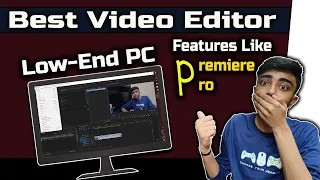 Video Editor For Low-End PC! Amazing Features Like Premiere Pro Professional Editing Now Possible