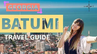 Batumi | Georgia | Travel Guide 🇬🇪