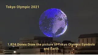 1,824 Drones draw the picture of Tokyo Olympic Symbols and Earth : Treat To Eyes👀