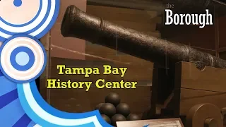 The Tampa Bay History Center in the Borough
