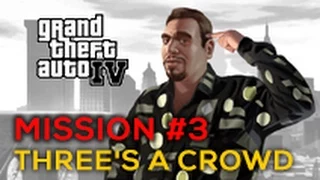GTA 4 Walkthrough - Three's a Crowd Mission #3 [No Commentary]