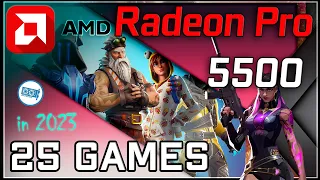 AMD RADEON PRO 5500 in 30 GAMES  | 2023