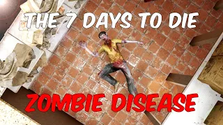 How Does the Zombie Disease Work in 7 Days to Die? (Stories of Navezgane: Part 15)