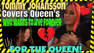 Who Wants to Live Forever (QUEEN COVER)  Tommy Johansson | FIRST REACTION | Long Live The Queen