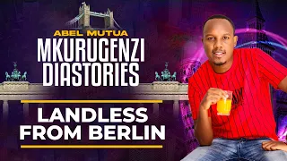 Landless From Berlin - Mkurugenzi Diastories Ep 3