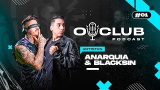 ANARQUIA & BLACKSIN – O Club Podcast #01 – Parte 01