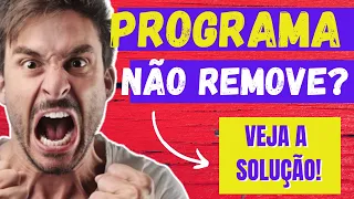 🔴 Como Desinstalar Qualquer Programa que Não quer Remover no Windows