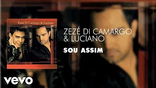 Zezé Di Camargo & Luciano - Sou Assim (Áudio Oficial)
