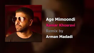 Xaniar-Age Mimoondi remix (Arman Madadi)