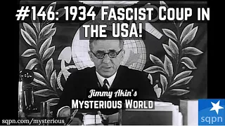 Fascist Coup in the USA! (The Business Plot of 1934) - Jimmy Akin's Mysterious World