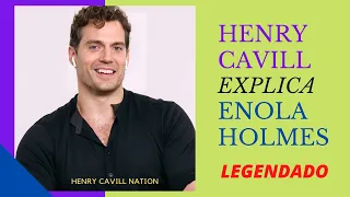 Henry Cavill explica Enola Holmes [LEGENDADO]