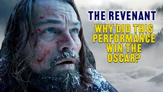The Revenant - How Leonardo DiCaprio Earned His Oscar