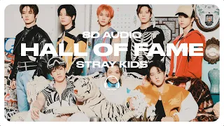 Stray Kids - Hall of Fame (위인전) [8D AUDIO] 🎧USE HEADPHONES🎧