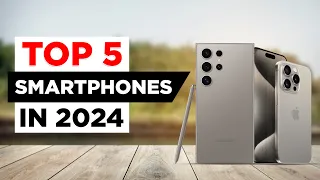 TOP 5 BEST Smartphones in 2024