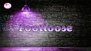 Footloose ~ Kenny Loggins