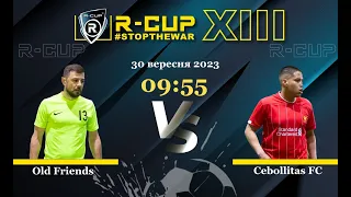 Old Friends 4-0 Cebollitas FC  R-CUP XIII #STOPTHEWAR (Регулярний футбольний турнір в м. Києві)